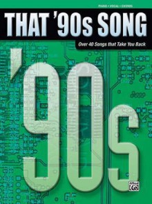 That '90s Song - Alfred A. Knopf Publishing Company, Alfred Publishing Company Inc.