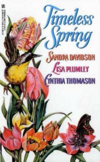 Timeless Spring - Sandra Davidson, Lisa Plumley, Cynthia Thomason