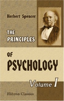 The Principles Of Psychology - Herbert Spencer