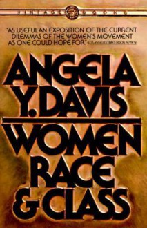 Women, Race, & Class - Angela Y. Davis