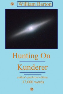 Hunting On Kunderer - William Barton