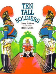 Ten Tall Soldiers - Nancy Robison