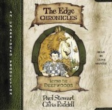 Beyond the Deepwoods: The Edge Chronicles Book 1 - Paul Stewart