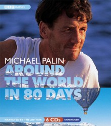 Around the World in 80 Days - Michael Palin