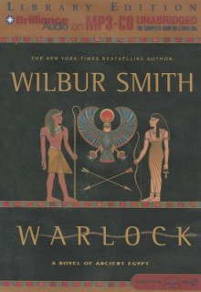 Warlock: A Novel of Ancient Egypt - Wilbur Smith, Dick Hill