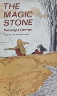 The Magic Stone - Penelope Farmer