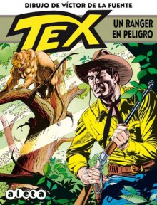 Tex: Un ranger en peligro - Claudio Nizzi, Víctor De La Fuente, Claudio Villa