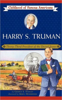 Harry S. Truman: Thirty-Third President of the United States - George E. Stanley, Meryl Henderson