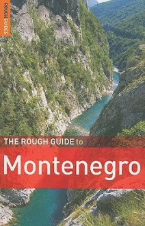 The Rough Guide to Montenegro - Norm Longley, Rough Guides