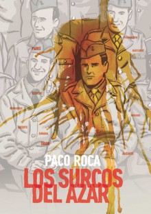 Los surcos del azar - Paco Roca