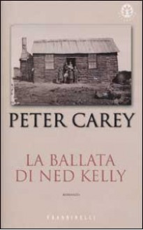 La ballata di Ned Kelly - Peter Carey, Mario Biondi