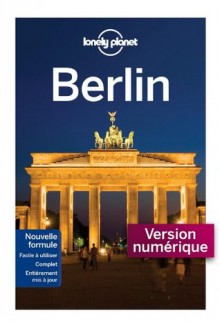 Berlin 5 (GUIDE DE VOYAGE) (French Edition) - Lonely Planet