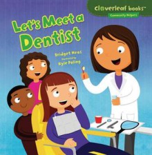 Let's Meet a Dentist - Bridget Heos, Kyle Poling