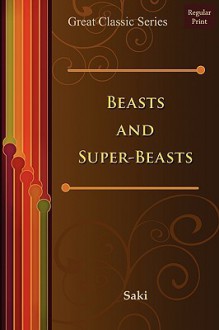 Beasts and Super-Beasts - Saki