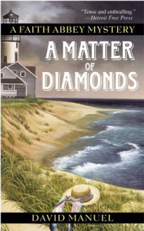 A Matter of Diamonds: A Faith Abbey Mystery - David Manuel