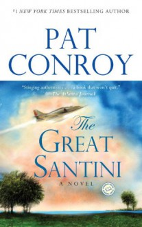 The Great Santini - Pat Conroy