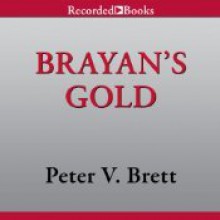 Brayan's Gold (Demon Cycle) - Peter V. Brett, Pete Bradbury