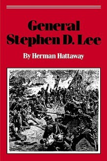 General Stephen D. Lee - Herman Hattaway