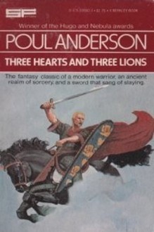 Three Hearts and Three Lions - Poul Anderson