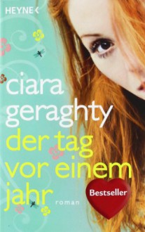 Der Tag vor einem Jahr - Ciara Geraghty, Andrea Hahn