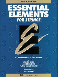 Essential Elements for Strings: Violin, Book Two: A Comprehensive String Method - Michael Allen