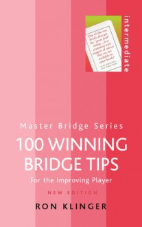 100 Winning Bridge Tips: For The Improving Player - Ron Klinger