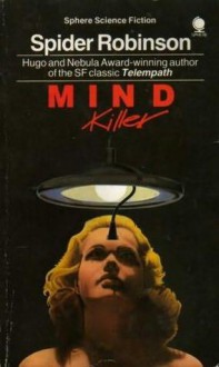 Mindkiller: A Novel of the Near Future - Spider Robinson