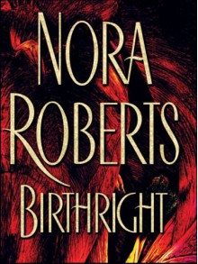 Birthright - Nora Roberts