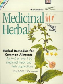 The Complete Medicinal Herbal - Penelope Ody