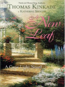 A New Leaf: A Cape Light Novel - Thomas Kinkade, Katherine Spencer