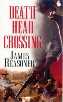 Death Head Crossing - James Reasoner