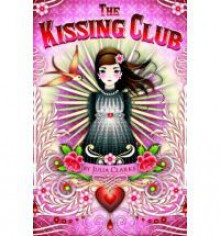 The Kissing Club - Julia Clarke