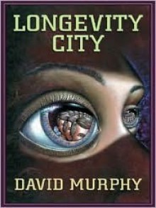 Longevity City - David Murphy