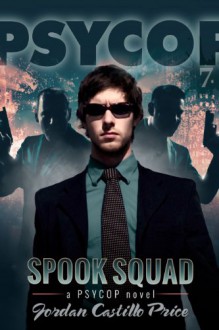 Spook Squad - Jordan Castillo Price