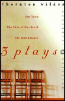 Three Plays - Thornton Wilder