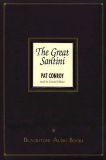 The Great Santini (Audio) - Pat Conroy