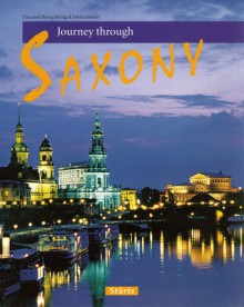 Journey Through Saxony - Sylvia Gehlert, Sylvia Gehlert, Horst Herzig