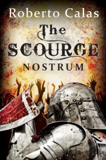 Nostrum (The Scourge, Book 2) - Roberto Calas
