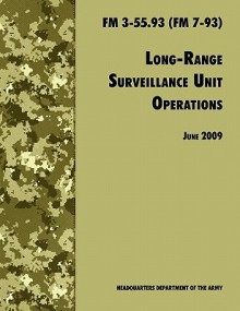 Long Range Unit Surveillance Operations FM 3-55.93 (FM 7-93) - U.S. Department of the Army, United States Army Training and Doctrine Command