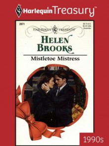 Mistletoe Mistress (Harlequin Presents) - Helen Brooks