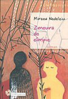 Zmeura de campie - Mircea Nedelciu