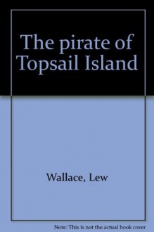 The pirate of Topsail Island - Lew Wallace