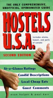 Hostels U.S.A.: The Only Comprehensive, Unofficial, Opinionated Guide - Evan Halper, Paul Karr