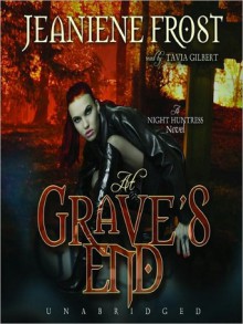 At Grave's End - Tavia Gilbert, Jeaniene Frost