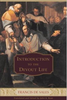 Introduction to the Devout Life - Francis de Sales