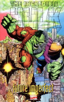 The Incredible Hulk: Future Imperfect - Peter David