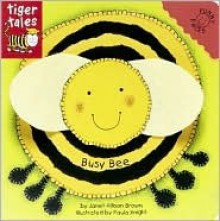 Busy Bee - Janet Allison Brown, Paula Knight, Jane Brett