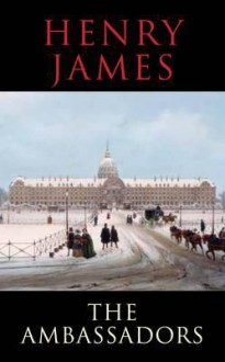 The Ambassadors - Henry James