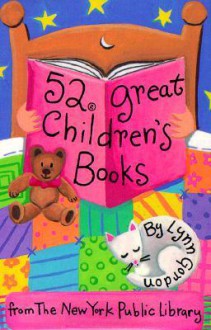 52 Great Children's Books - Lynn Gordon, Karen Johnson