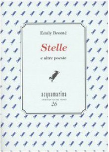 Stelle e altre poesie - Emily Brontë, Piera Mattei